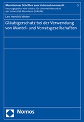 Gläubigerschutz bei der Verwendung von Mantel- und Vorratsgesellschaften - Lars Hendrik Weber