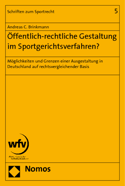 Öffentlich-rechtliche Gestaltung im Sportgerichtsverfahren? - Andreas Brinkmann