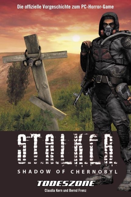 Stalker - Shadow of Chernobyl - Claudia Kern, Bernd Frenz