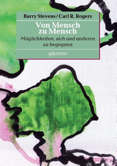 Von Mensch zu Mensch - Barry Stevens, Carl R. Rogers