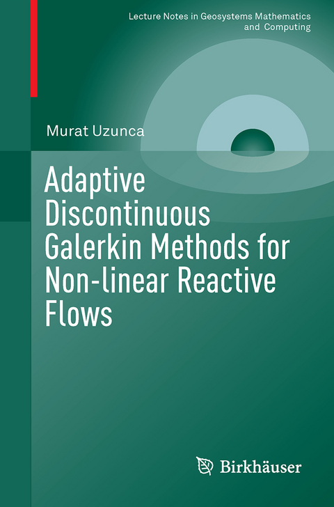 Adaptive Discontinuous Galerkin Methods for Non-linear Reactive Flows - Murat Uzunca