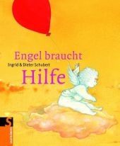 Engel braucht Hilfe - Ingrid Schubert