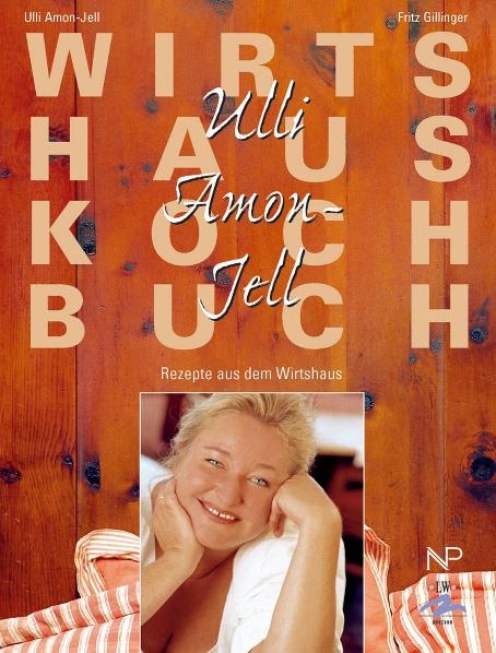 Ulli Amon-Jell Wirtshauskochbuch - Ulli Amon-Jell, Fritz Gillinger