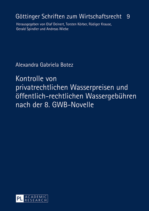 Kontrolle von privatrechtlichen Wasserpreisen und öffentlich-rechtlichen Wassergebühren nach der 8. GWB-Novelle - Alexandra Botez