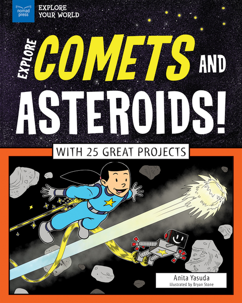 Explore Comets and Asteroids! -  Anita Yasuda