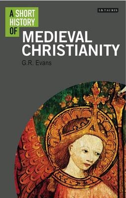 Short History of Medieval Christianity -  Evans G.R. Evans