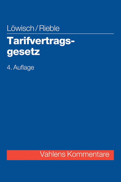 Tarifvertragsgesetz - Manfred Löwisch, Volker Rieble