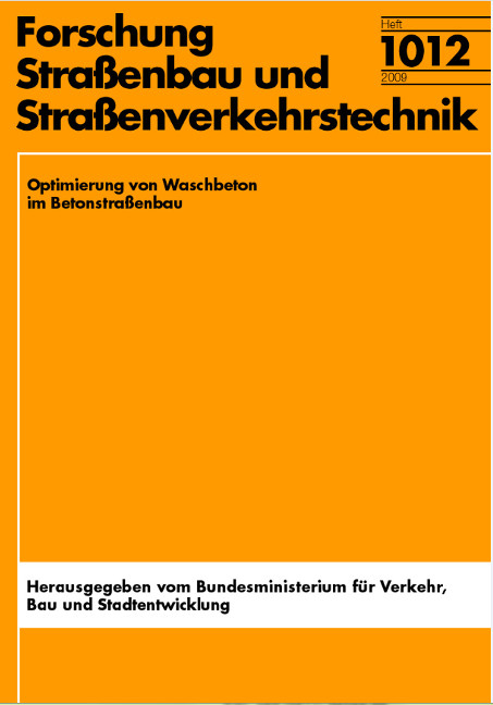 Optimierung von Waschbeton im Betonstraßenbau - Peter Schiessl, Dirk Lowke, Patrik Wenzl, Jens Skarabis