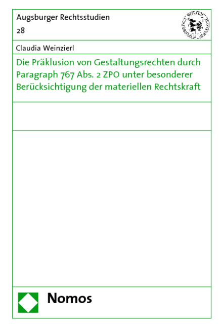 Die Präklusion von Gestaltungsrechten durch Paragraph 767 Abs. 2 ZPO unter besonderer Berücksichtigung der materiellen Rechtskraft