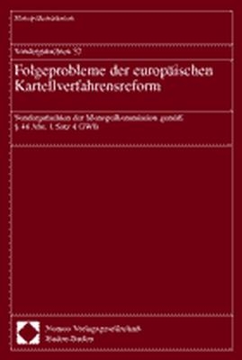 Sondergutachten 32. Folgeprobleme der europäischen Kartellverfahrensreform -  Monopolkommission