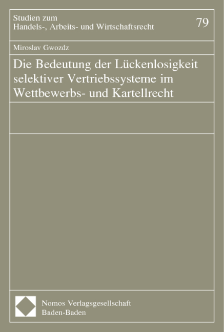 Die Bedeutung der Lückenlosigkeit selektiver Vertriebssysteme im Wettbewerbs- und Kartellrecht