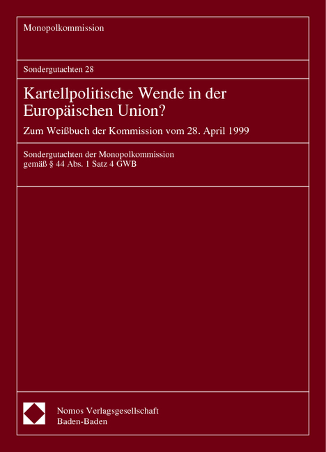 Sondergutachten 28. Kartellpolitische Wende in der Europäischen Union? Zum Weißbuch der Kommission vom 28. April 1999 -  Monopolkommission