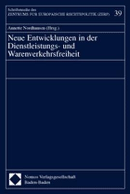 Neue Entwicklungen in der Dienstleistungs- und Warenverkehrsfreiheit