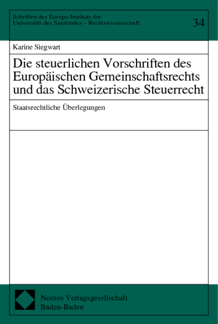 Die steuerlichen Vorschriften des Europäischen Gemeinschaftsrechts und das Schweizerische Steuerrecht