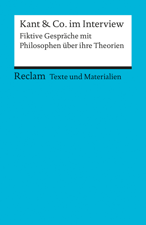 Kant & Co. im Interview. Fiktive Gespräche mit Philosophen über ihre Theorien. Für die Sekundarstufe. Texte und Materialien für den Unterricht - Jörg Peters, Bernd Rolf