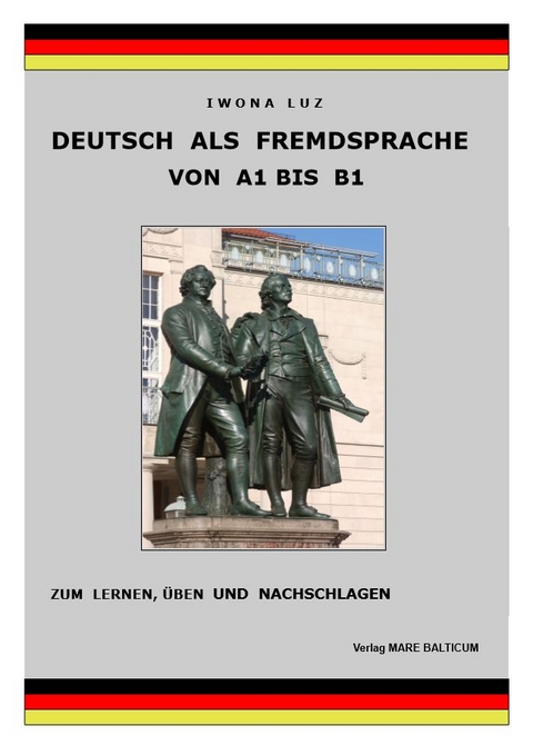 Deutsch als Fremdsprache - von A1 bis B1 - Iwona Luz