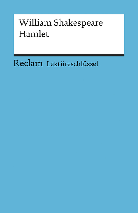 Lektüreschlüssel zu William Shakespeare: Hamlet - Andrew Williams