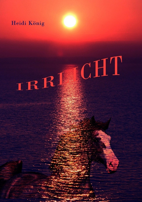 Irrlicht - König Heidi