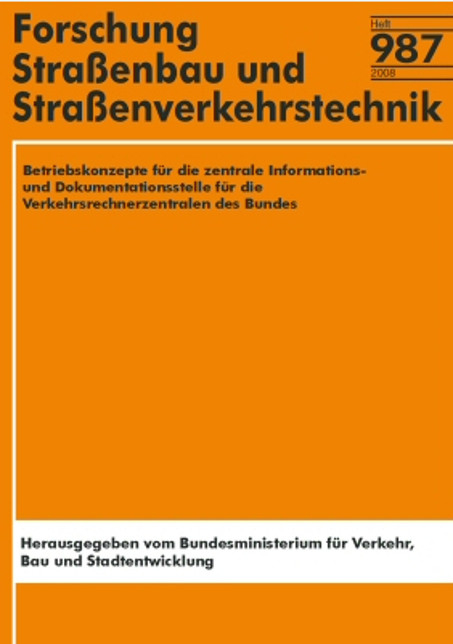 Betriebskonzepte für die zentrale Informations- und Dokumentationsstelle für die Verkehrsrechnerzentralen des Bundes - H Kirschfink, Ch Aretz, D Zobel