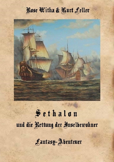 Sethalon und die Rettung der Inselbewohner - Rose Witha, Kurt Feller