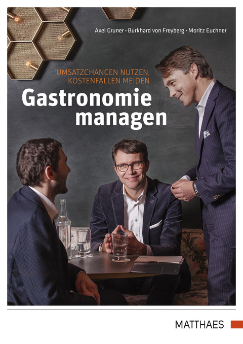 Gastronomie managen - Axel Gruner, Burkhard von Freyberg, Moritz Euchner