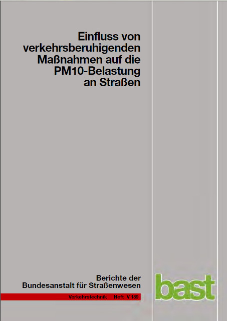 Einfluss von verkehrsberuhigenden Maßnahmen auf die PM10-Belastung an Straßen - Ingo Düring, Achim Lohmeyer, Franziska Pöschke