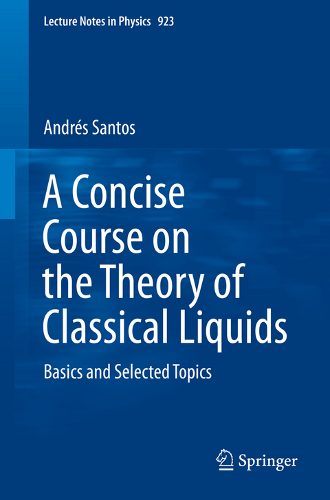 A Concise Course on the Theory of Classical Liquids - Andrés Santos