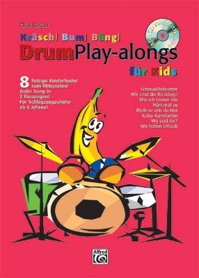 Kräsch! Bum! Bäng! / Kräsch! Bum! Bäng! Drum Play-alongs für Kids - Olaf Satzer