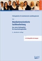 Mandantenorientierte Sachbearbeitung für Steuerfachangestellte - Helmut Kotz