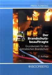 Der Brandschutzbeauftragte - Wolfgang J. Friedl, Rainer Sonntag