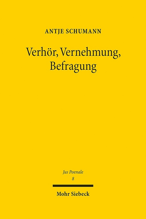 Verhör, Vernehmung, Befragung - Antje Schumann