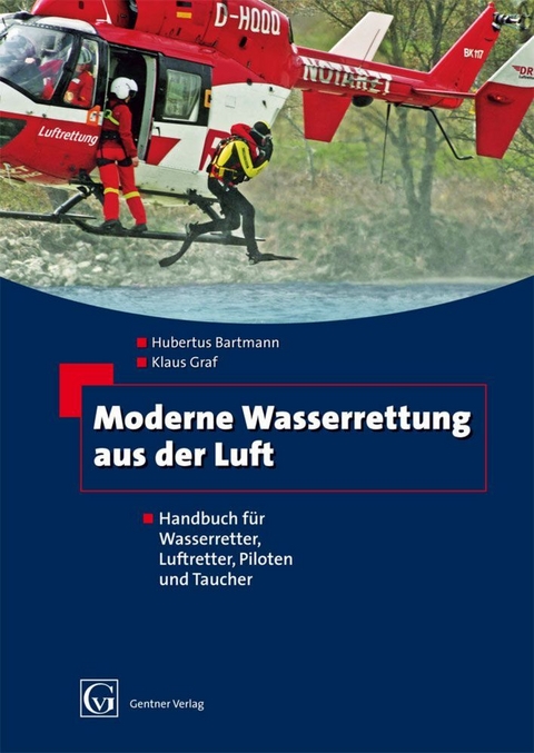 Moderne Wasserrettung aus der Luft - Hubertus Bartmann, Klaus Graf