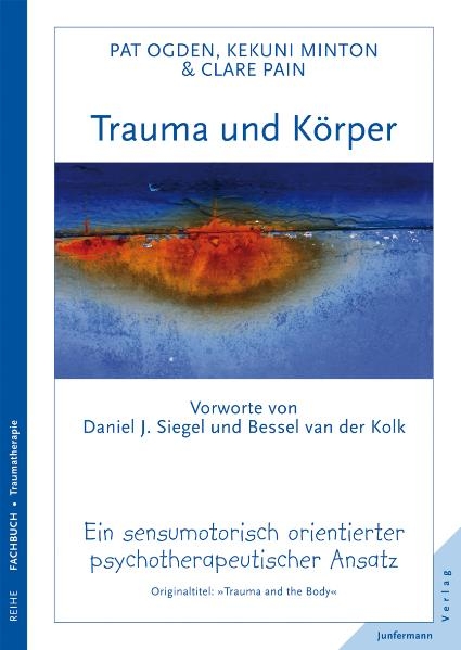 Trauma und Körper - Pat Ogden, Kekuni Minton, Clare Pain