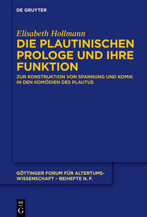 Die plautinischen Prologe und ihre Funktion - Elisabeth Hollmann