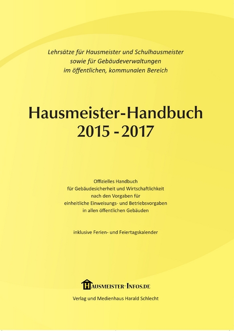 Hausmeister-Handbuch 2015-2017 - Gustav Schlecht