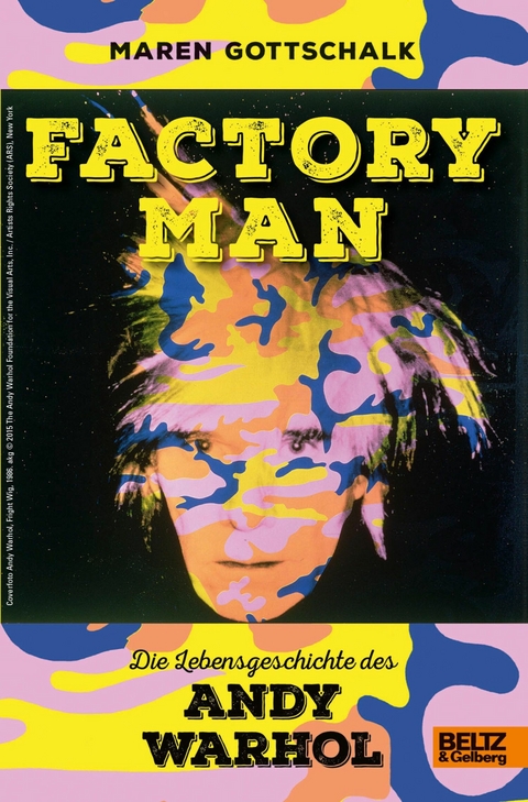 Factory Man. Die Lebensgeschichte des Andy Warhol -  Maren Gottschalk