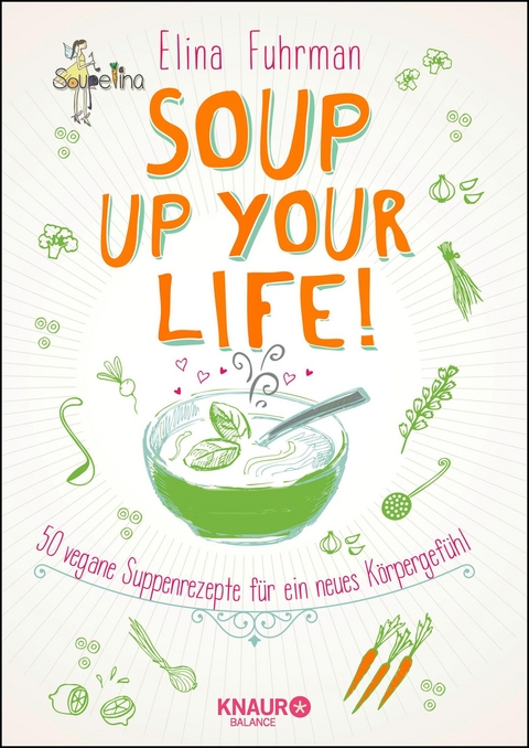 Soup up your life! - Elina Fuhrman