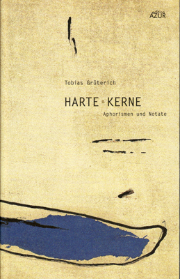 Harte Kerne - Tobias Grüterich