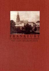 Frankfurt in frühen Farbaufnahmen von Carl Knabenschuh - 