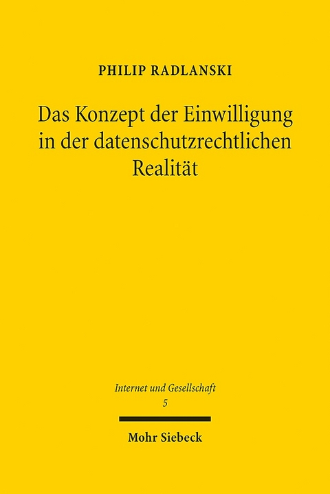 Das Konzept der Einwilligung in der datenschutzrechtlichen Realität - Philip Radlanski