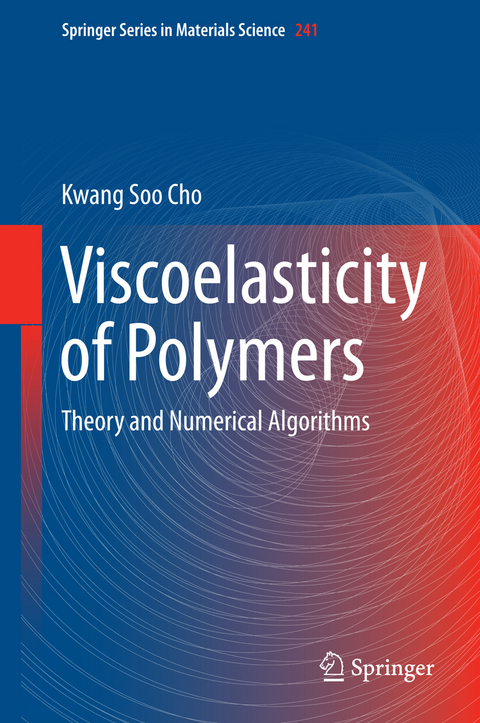 Viscoelasticity of Polymers - Kwang Soo Cho