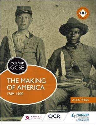 OCR GCSE History SHP: The Making of America 1789-1900 -  Alex Ford