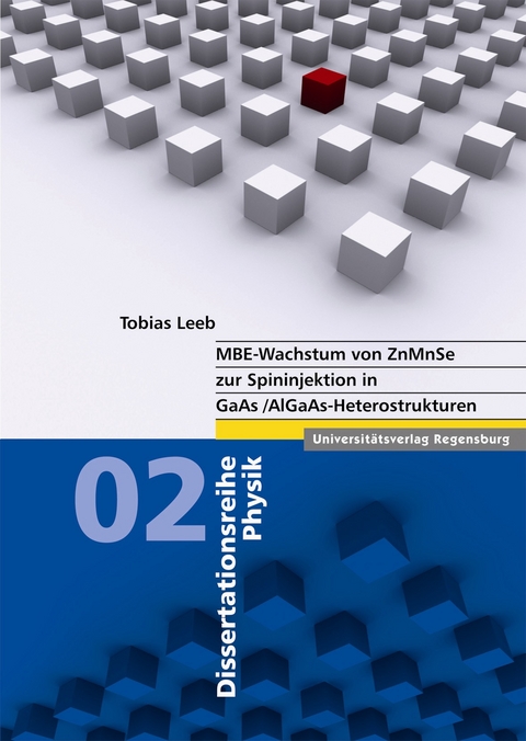 MBE-Wachstum von ZnMnSe zur Spininjektion in GaAs/AlGaAs-Heterostrukturen - Tobias Leeb