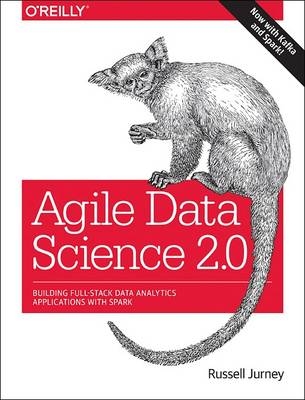 Agile Data Science 2.0 -  Russell Jurney