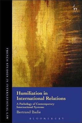 Humiliation in International Relations -  Professor Bertrand Badie