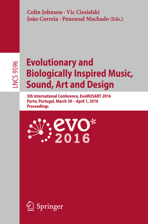 Evolutionary and Biologically Inspired Music, Sound, Art and Design - 