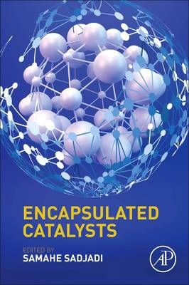 Encapsulated Catalysts - 