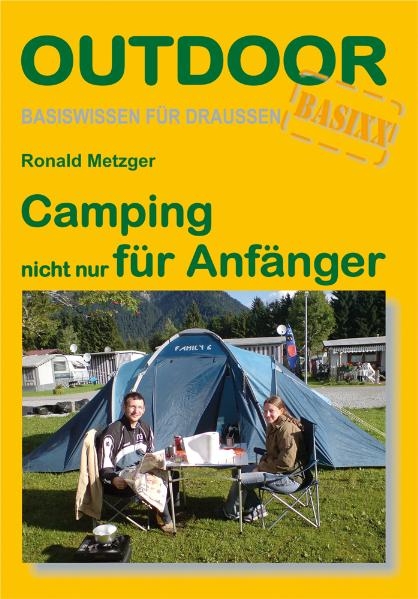 Camping nicht nur für Anfänger - Ronald Metzger