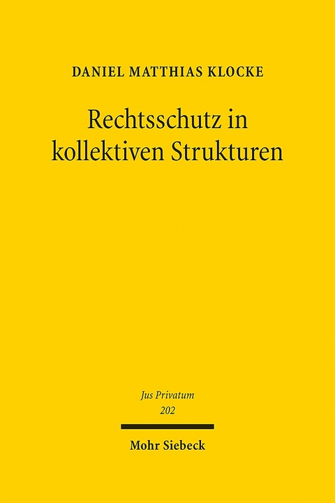 Rechtsschutz in kollektiven Strukturen - Daniel Matthias Klocke