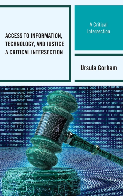 Access to Information, Technology, and Justice -  Ursula Gorham